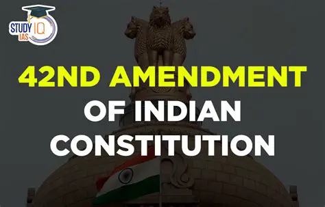 42nd Amendment to the Constitution of India