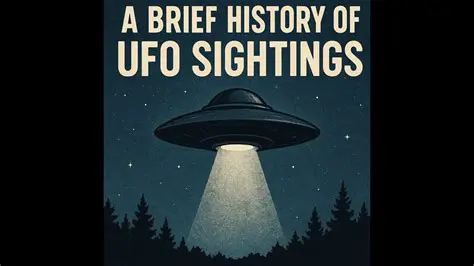 A Brief History of UFO Sightings