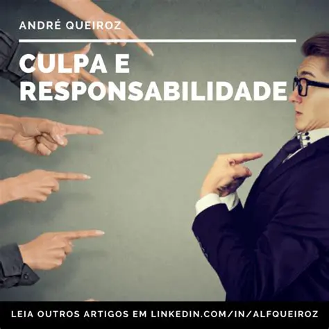 A Culpa e a Responsabilidade