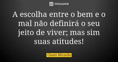 A Escolha entre o Bem e o Mal