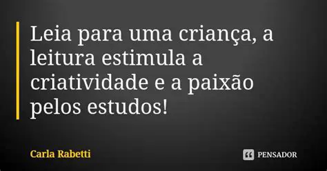 A leitura estimula a criatividade