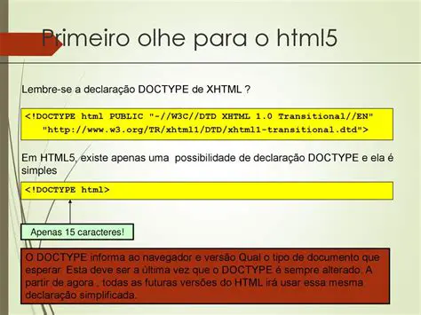 A possibilidade de usar apenas HTML5