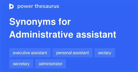 Beyond the Usual: Exploring Administrative Assistant Synonyms for a Modern Workplace