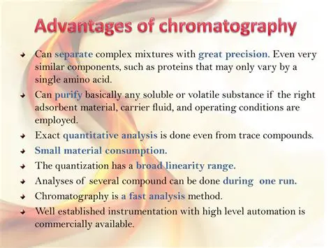 Advantages of Chromatography