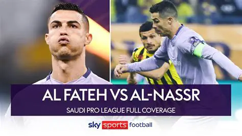 Al-Nassr vs. Al-Fateh: Match Preview, Key Players, and What to Expect