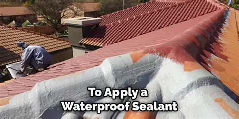 Apply a waterproof sealant