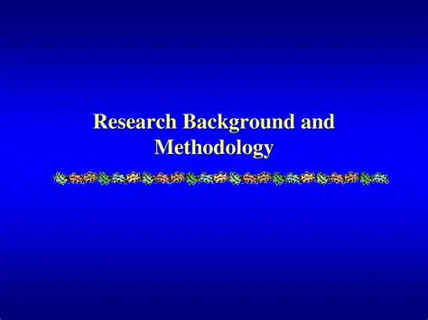 Background and Methodology