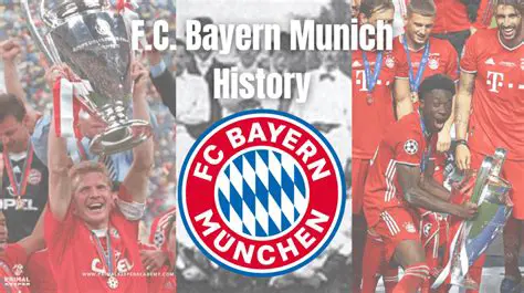 Bayern Munich: A Legacy of Dominance and Global Football Excellence