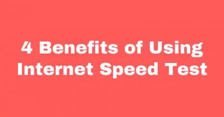 Benefits of Using Internet Speed Tester