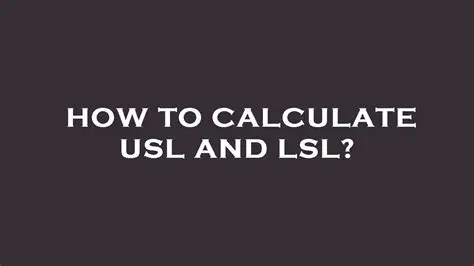 Benefits of Using the LSL Calculator