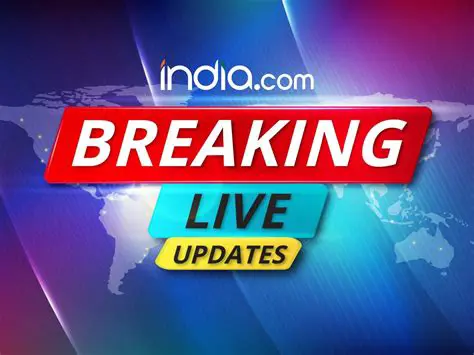 Breaking News in India Today: Live Updates and Developments