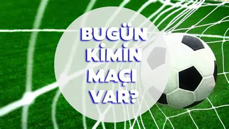 Bugünkü Maçlar: Güncel Futbol Skorları ve Öne Çıkan Karşılaşmalar
