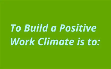 Building a Positive Work Climate
