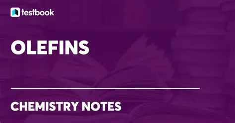 Characteristics of Olefins
