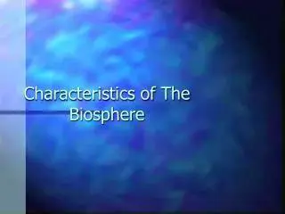 Characteristics of the Biosphere