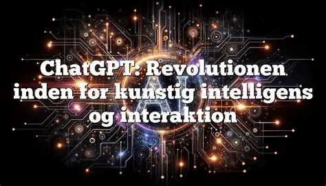ChatGPT: Revolusjonerende Kunstig Intelligens innen Samtale og Tekstgenerering
