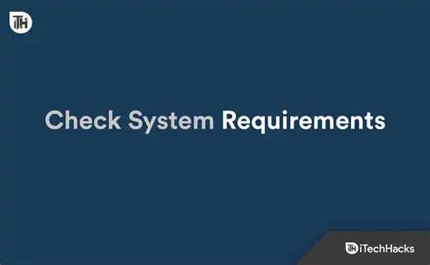 Check the system requirements