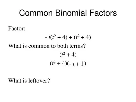 Common Factors and Binomial Factorization