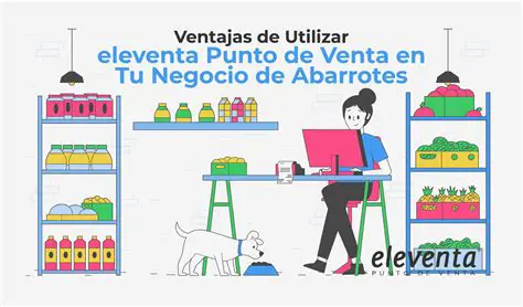 Consejos para Utilizar Abarrotes Punto de Venta