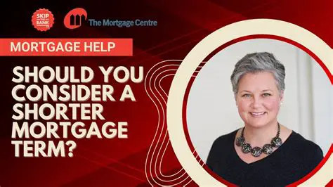 Consider a shorter mortgage term