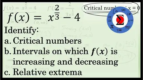 Critical Numbers and Intervals