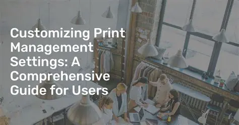 Customizing Your Printing Settings