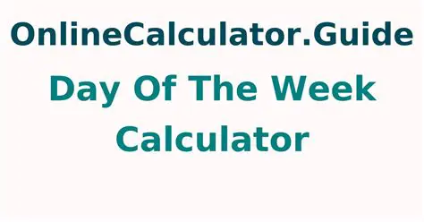 Day of the Week Calculator