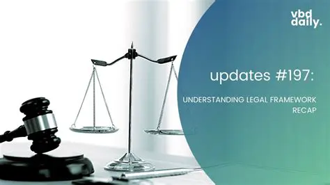Deeper understanding of the legal framework