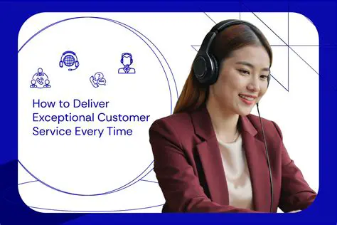 Deliver exceptional customer service