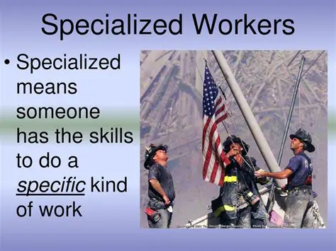 Dependence on Specialized Workers