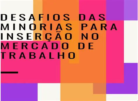 Desafios Facedos pelas Minorias
