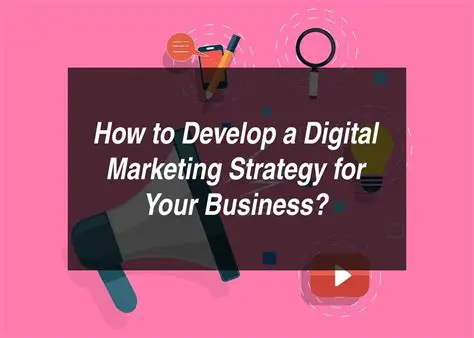 Develop a digital marketing strategy