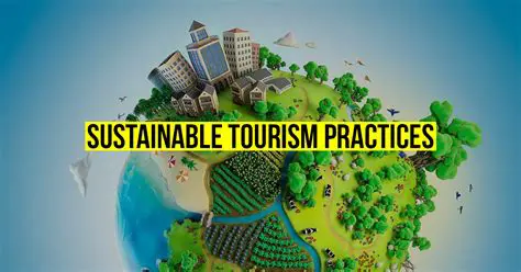 Develop sustainable tourism practices