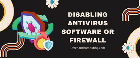 Disabling antivirus software