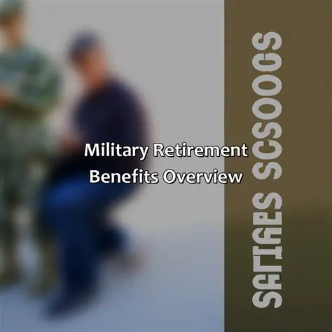 Eligibility Requirements for Military Retirement Benefits