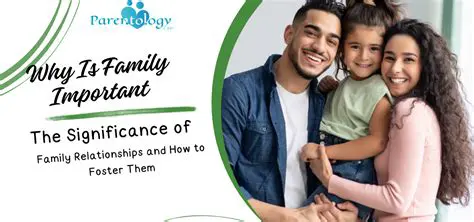 Emphasize the importance of family relationships