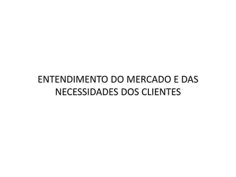 Entendimento das necessidades dos clientes