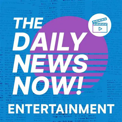Entertainment News Daily: Your Ultimate Source for Today's Buzz