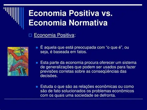 Exemplos de Economia Positiva
