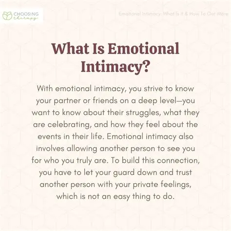 Experience emotional intimacy