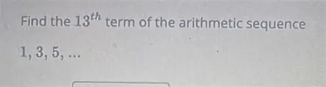 Finding the 13th Term of the Arithmetic Sequence