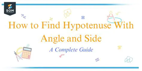 Finding the Adjacent Side and Hypotenuse