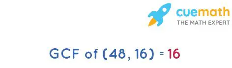 Finding the GCF of 48 and 16