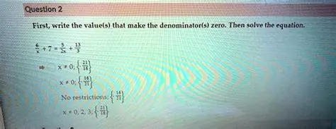 Finding the Values that Make the Denominator Equal to Zero