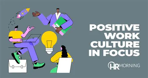 Focus on building a positive work culture
