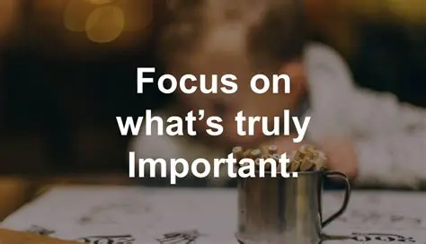 Focus on the Most Important Tasks