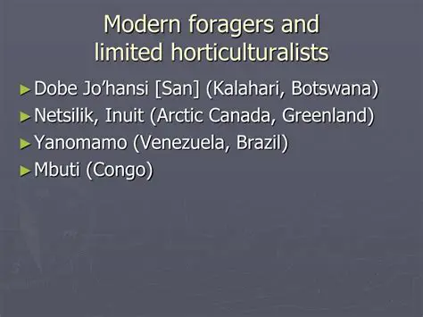 Foragers and Horticulturalists