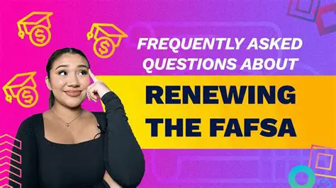 Frequently Asked Questions About the FAFSA