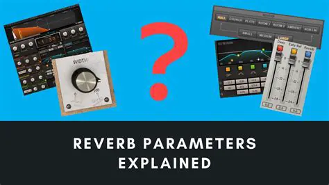Full Control of Reverb Parameters