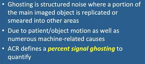 Ghosting and streaking patterns